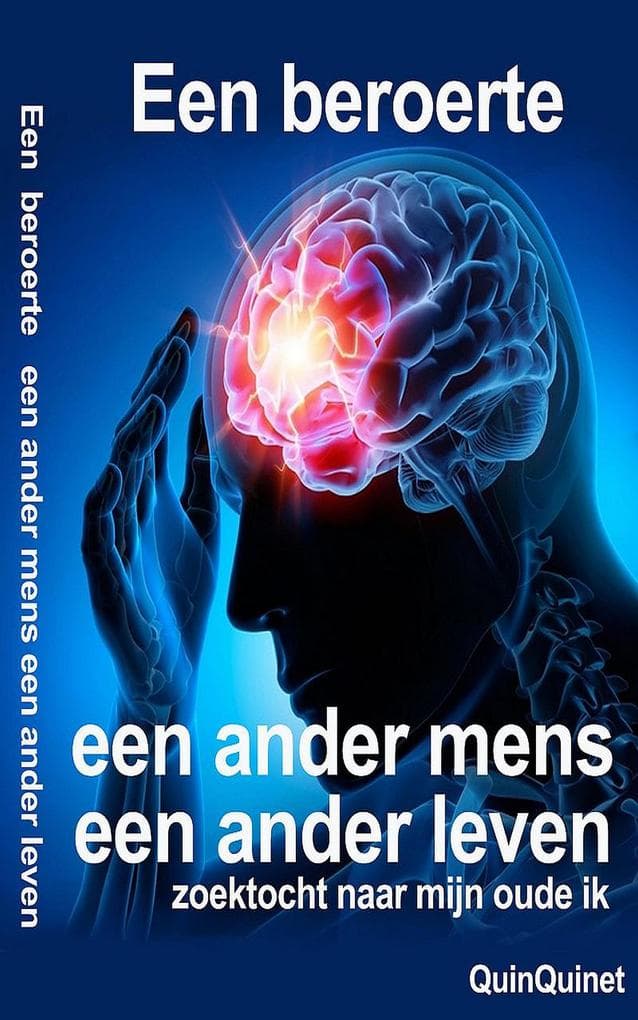 Een beroerte, een ander mens, een ander leven