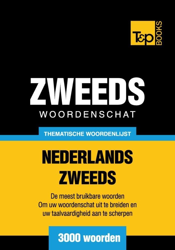 Thematische woordenschat Nederlands-Zweeds - 3000 woorden