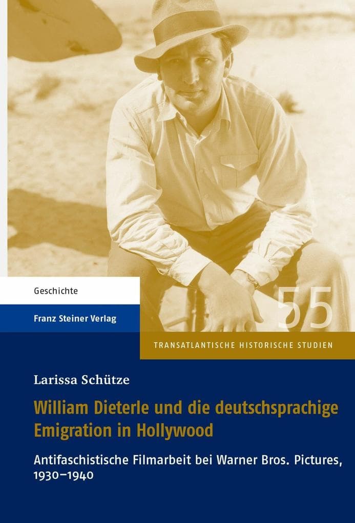 William Dieterle und die deutschsprachige Emigration in Hollywood