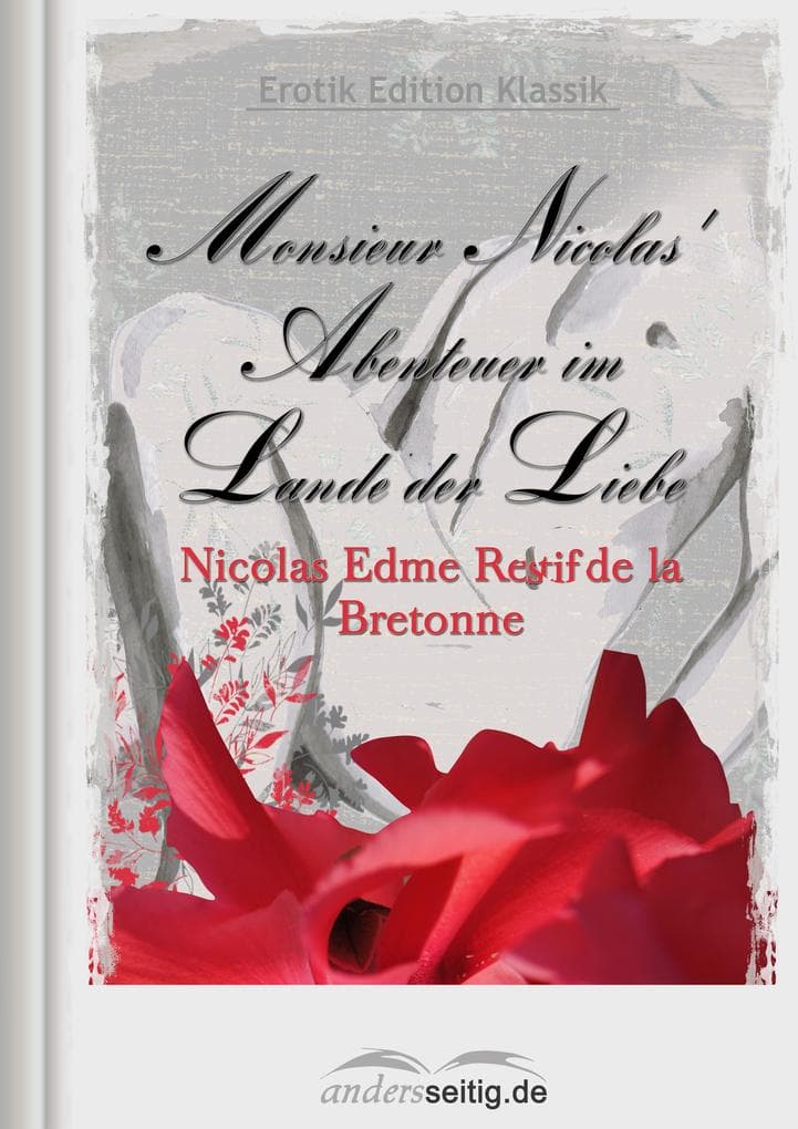 Monsieur Nicolas' Abenteuer im Lande der Liebe