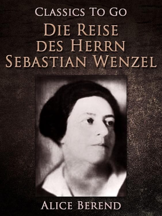 Die Reise des Herrn Sebastian Wenzel