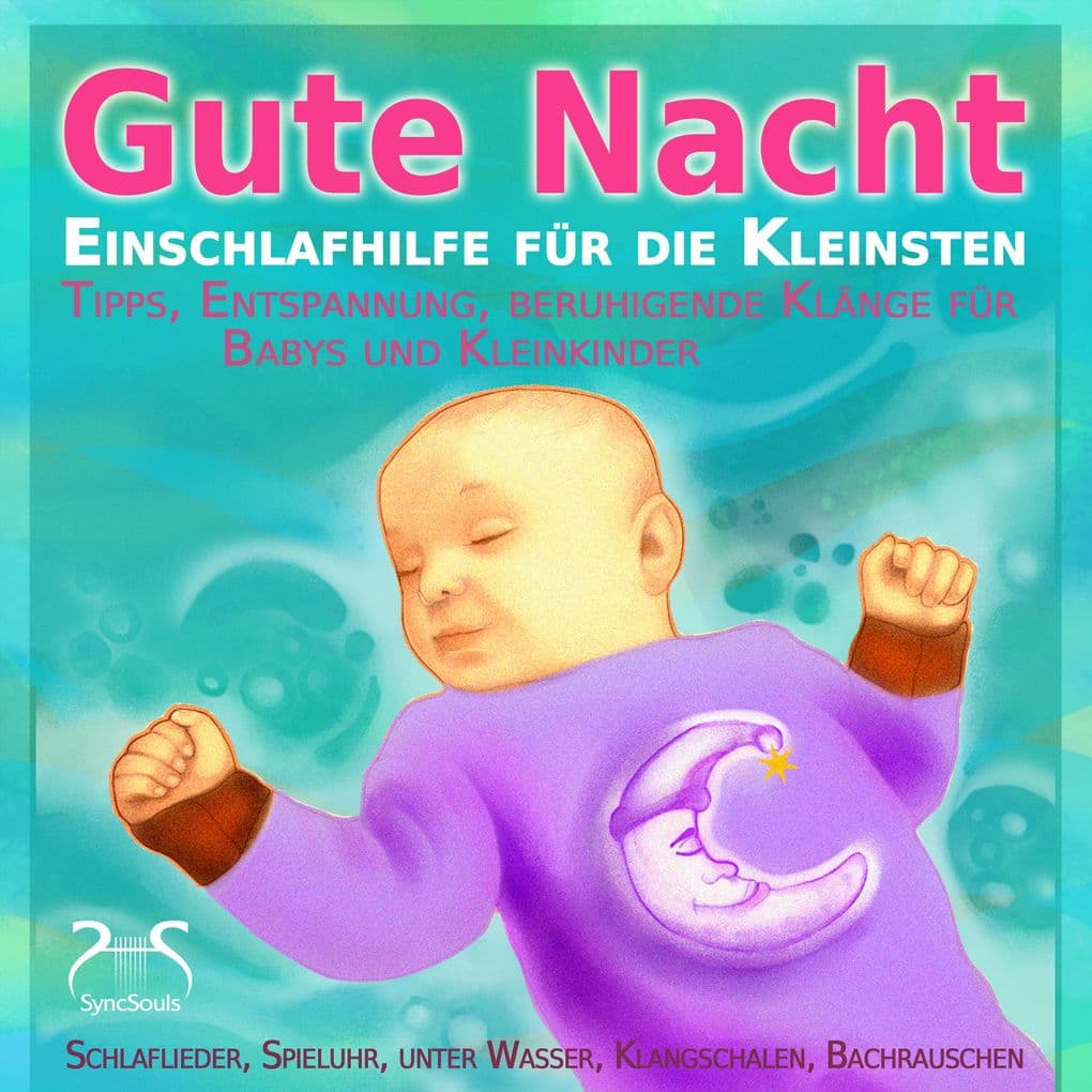 Gute Nacht - Einschlafhilfe für die Kleinsten - Schlaf Musik für Babys und Kleinkinder