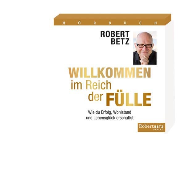 Willkommen im Reich der Fülle - Hörbuch