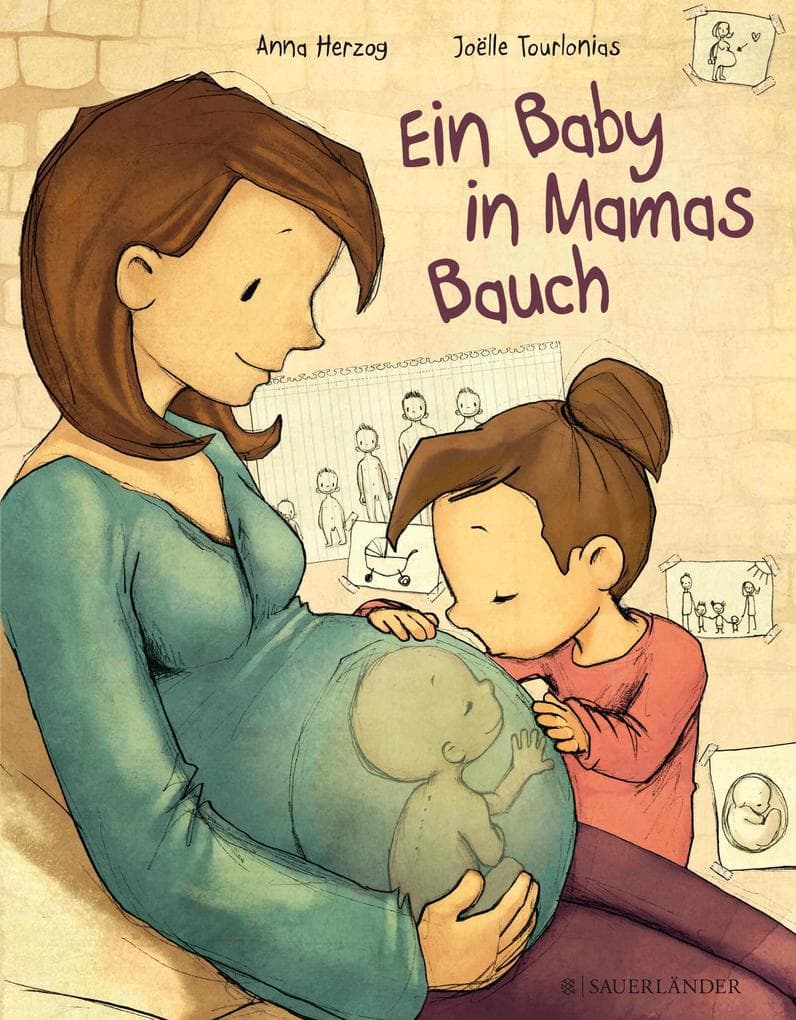 9.	Anna Herzog, Joëlle Tourlonias: Ein Baby in Mamas Bauch