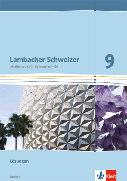 Lambacher Schweizer. 9. Schuljahr G9. Lösungen. Neubearbeitung. Hessen