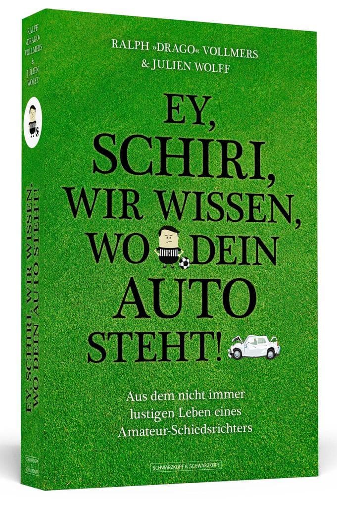 Ey, Schiri, wir wissen, wo dein Auto steht!