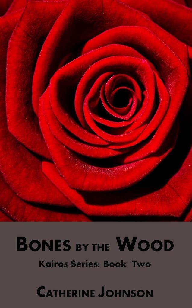 Bones by the Wood (Kairos, #2)