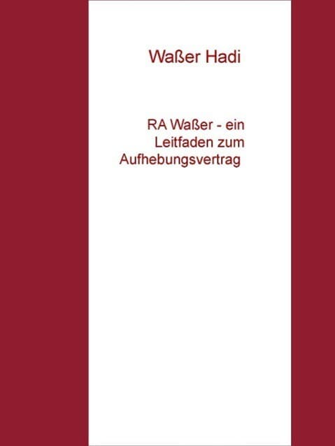 RA Waßer - ein Leitfaden zum Aufhebungsvertrag