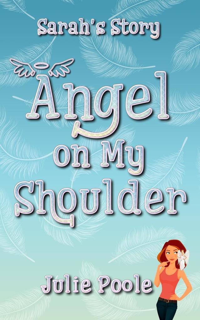 Angel on My Shoulder: Sarah's Story