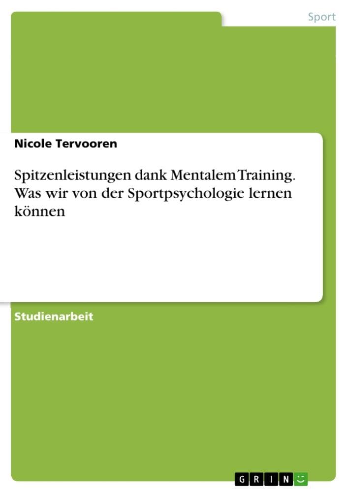 Spitzenleistungen dank Mentalem Training. Was wir von der Sportpsychologie lernen können