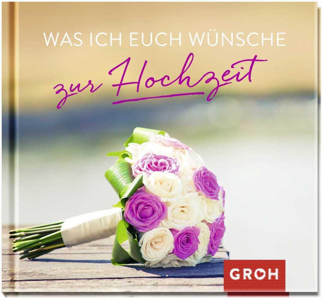 Was ich euch wünsche zur Hochzeit