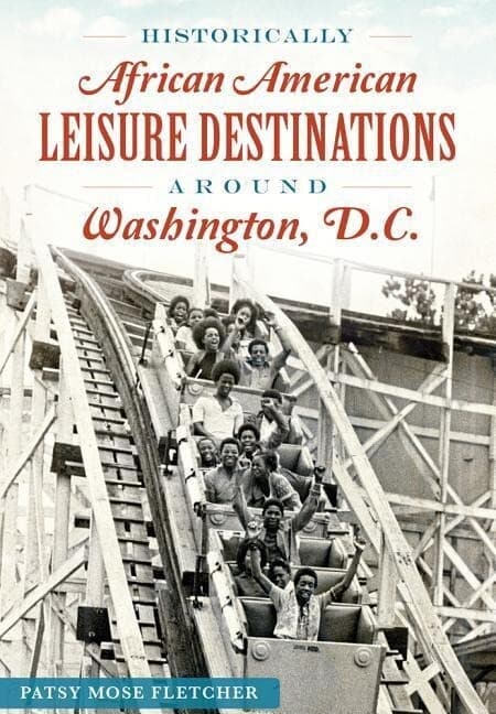 Historically African American Leisure Destinations Around Washington, D.C.