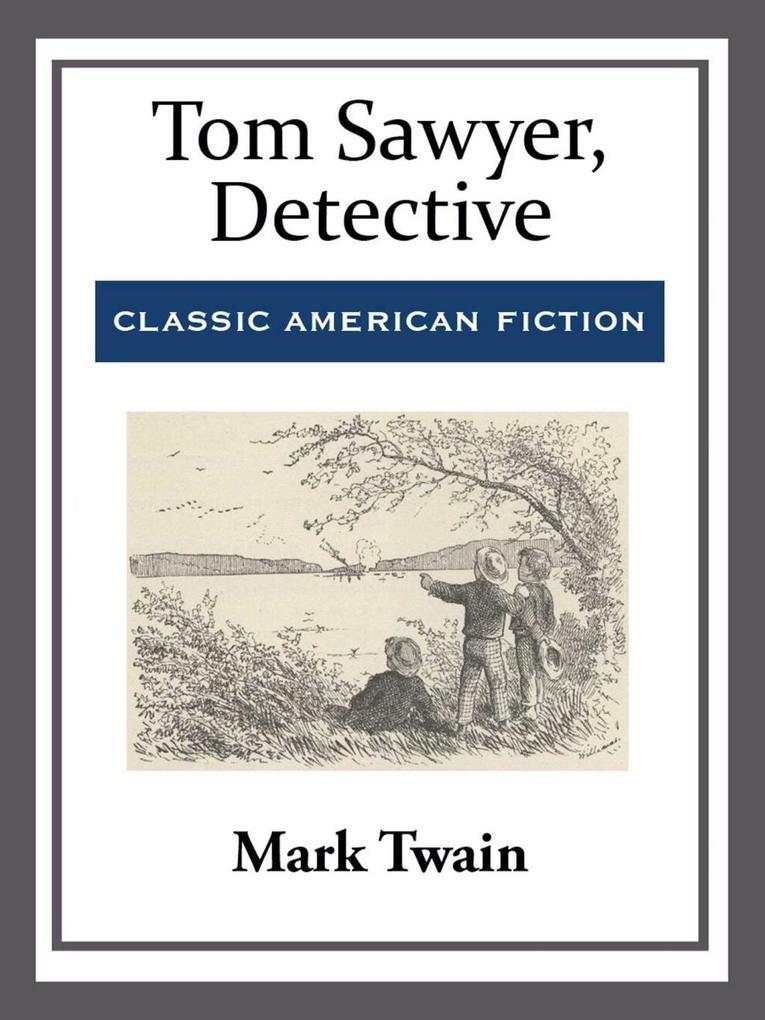 Tom Sawyer, Detective