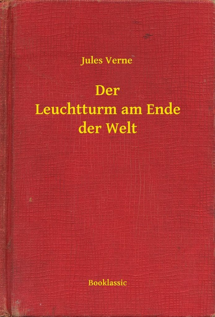 Der Leuchtturm am Ende der Welt