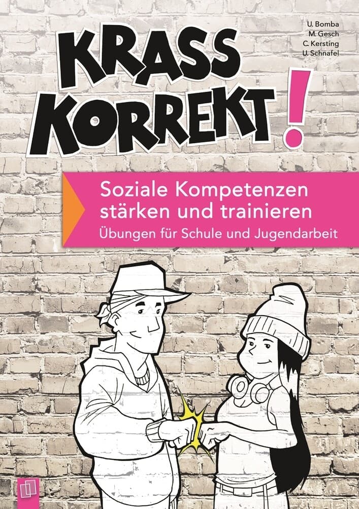 Krass korrekt! Soziale Kompetenzen stärken und trainieren