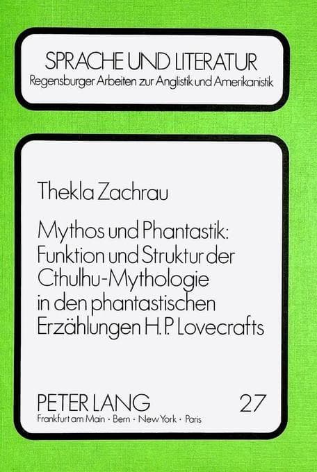 Mythos und Phantastik: Funktion und Struktur der Cthulhu-Mythologie in den Phantastischen Erzählunge