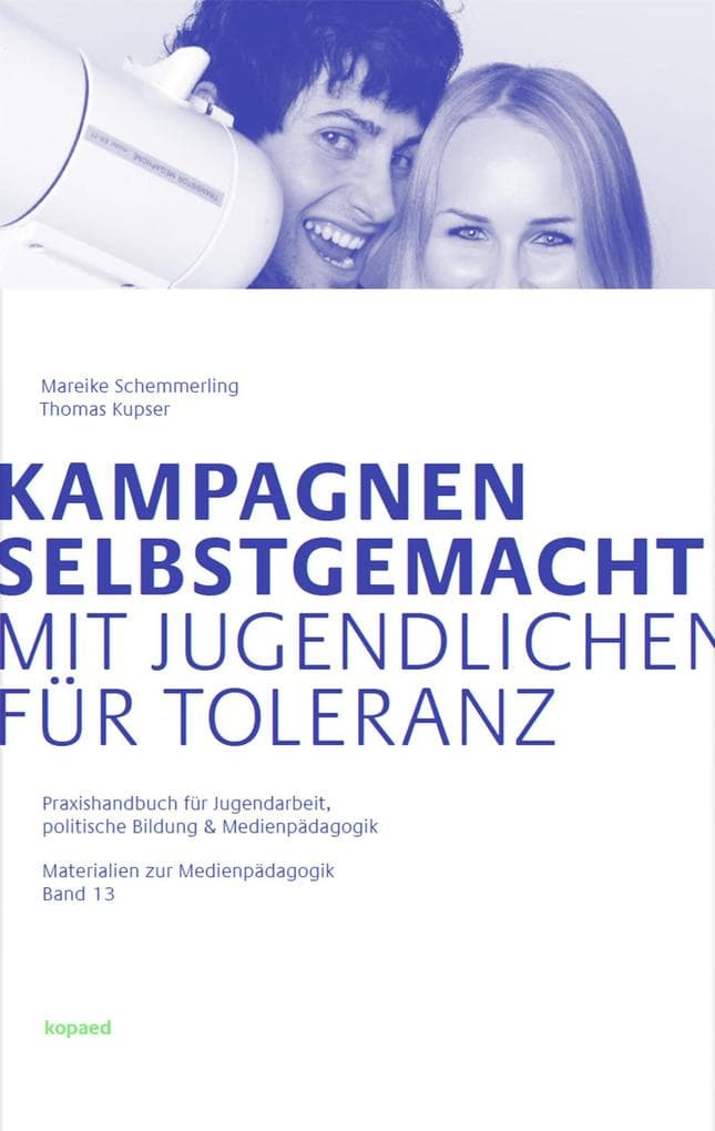 Kampagnen selbstgemacht - Mit Jugendlichen für Toleranz