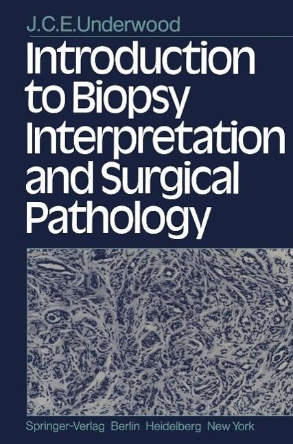 Introduction to Biopsy Interpretation and Surgical Pathology