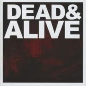 Dead & Alive