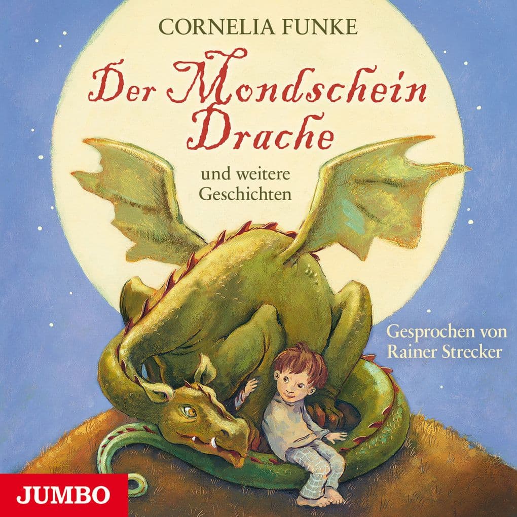 Der Mondscheindrache und weitere Geschichten