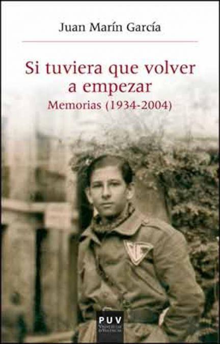 Si tuviera que volver a empezar-- : memorias 1934-2004