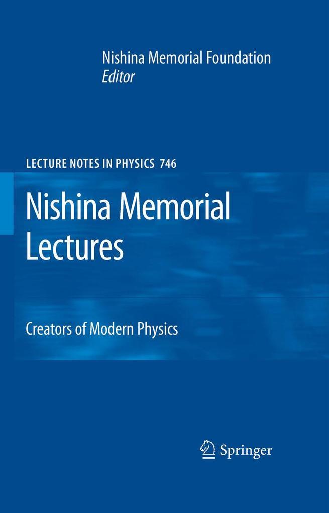 Nishina Memorial Lectures