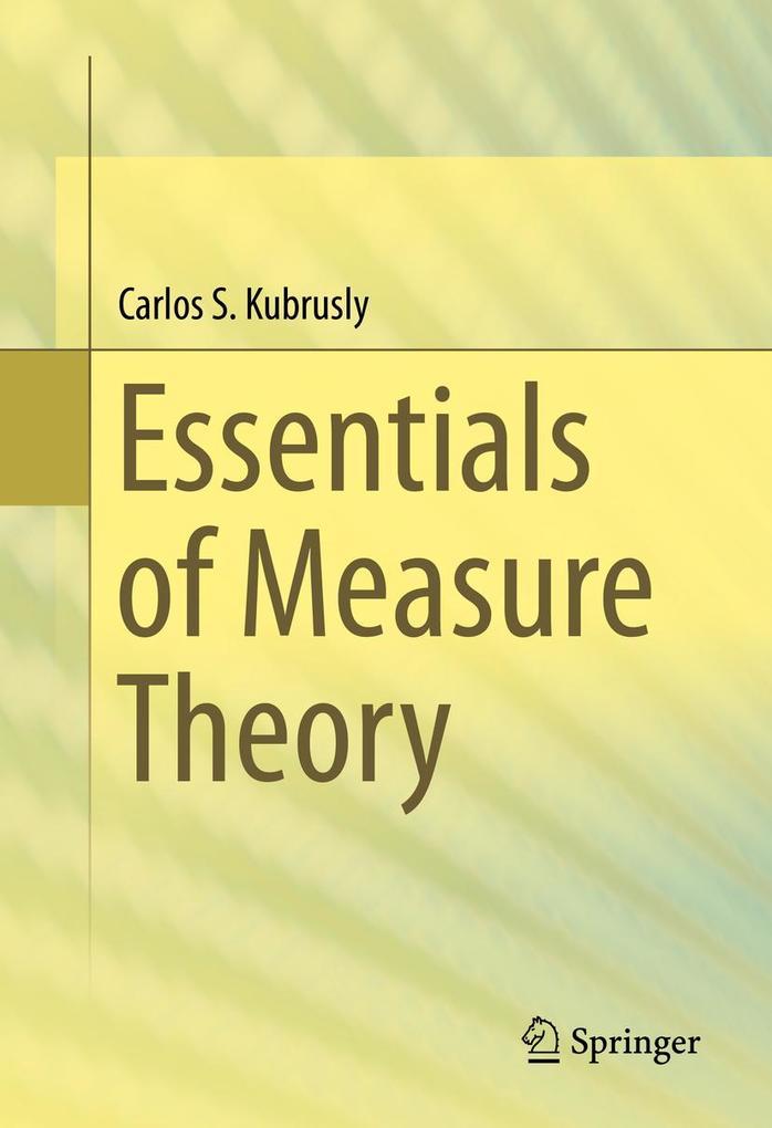 Essentials of Measure Theory