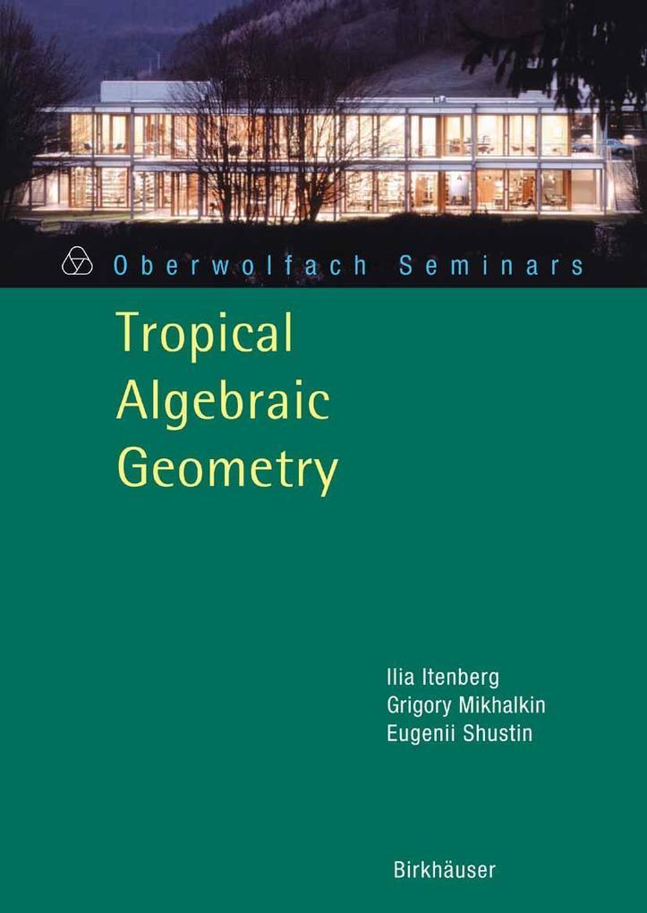 Tropical Algebraic Geometry