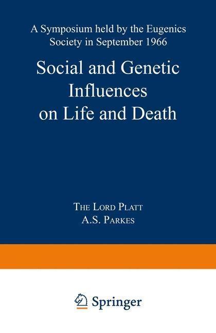 Social and Genetic Influences on Life and Death