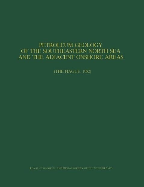 Petroleum Geology of the Southeastern North Sea and the Adjacent Onshore Areas