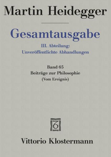 Gesamtausgabe Abt. 3 Unveröffentliche Abhandlungen Bd. 65. Beiträge zur Philosophie