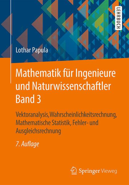 Vektoranalysis, Wahrscheinlichkeitsrechnung, Mathematische Statistik, Fehler- und Ausgleichsrechnung