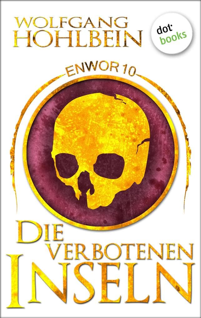 Enwor - Band 10: Die verbotenen Inseln