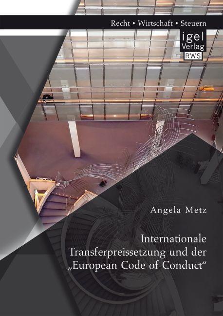 Internationale Transferpreissetzung und der "European Code of Conduct"