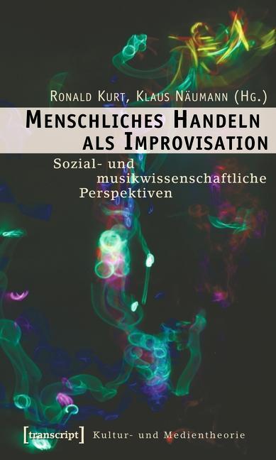 Menschliches Handeln als Improvisation