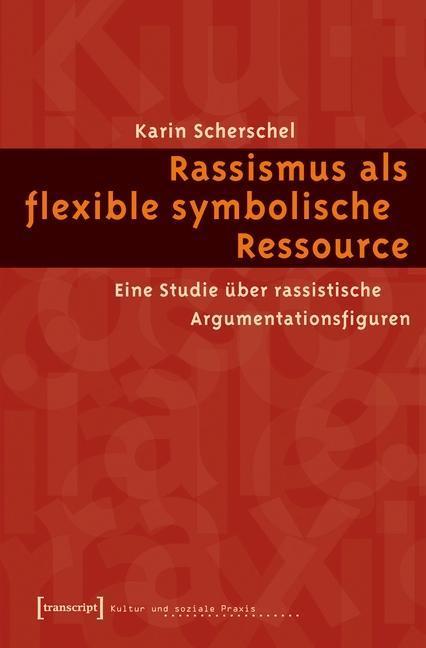 Rassismus als flexible symbolische Ressource