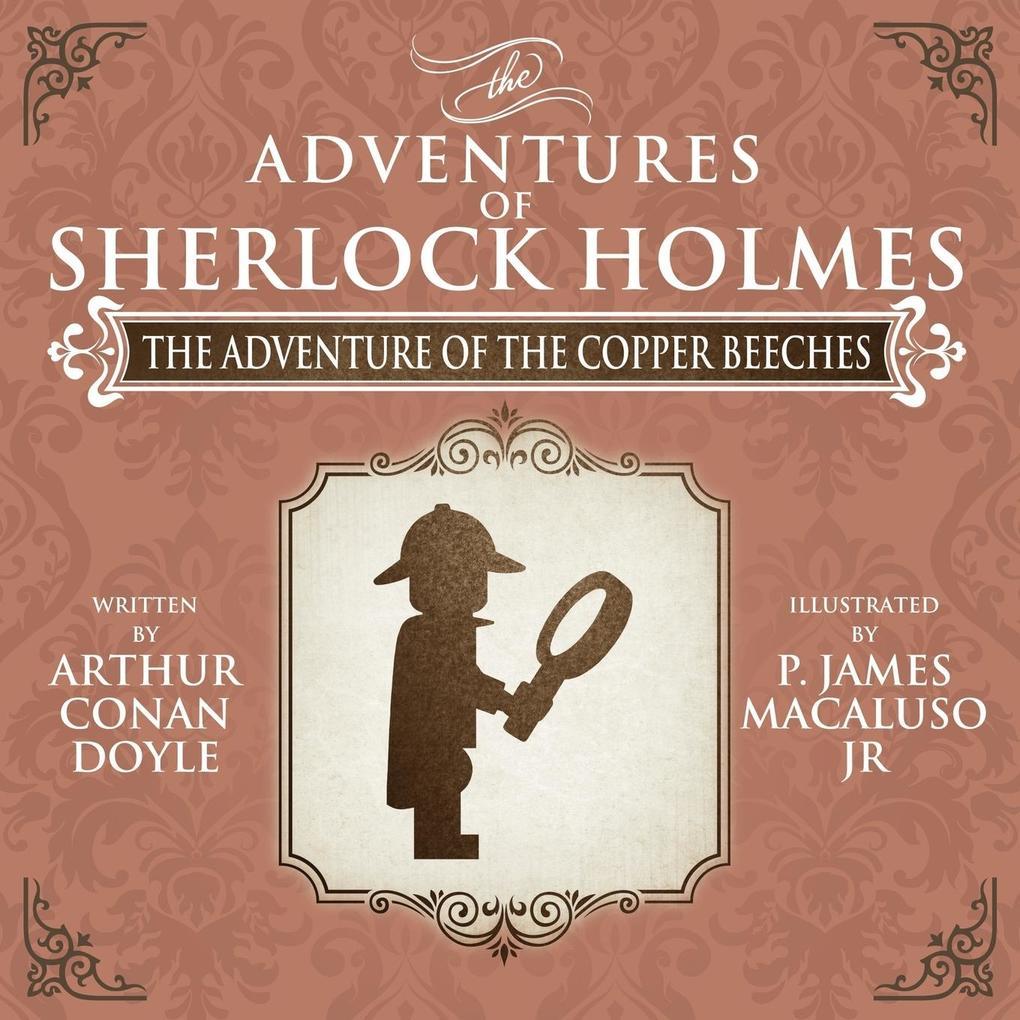 The Adventure of the Copper Beeches - The Adventures of Sherlock Holmes Re-Imagined