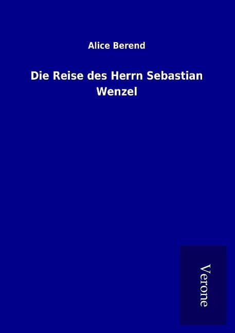 Die Reise des Herrn Sebastian Wenzel