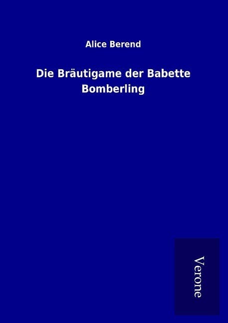 Die Bräutigame der Babette Bomberling