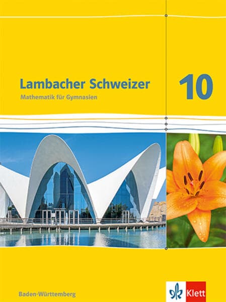 Lambacher Schweizer. 10. Schuljahr. Schülerbuch. Neubearbeitung. Baden-Württemberg