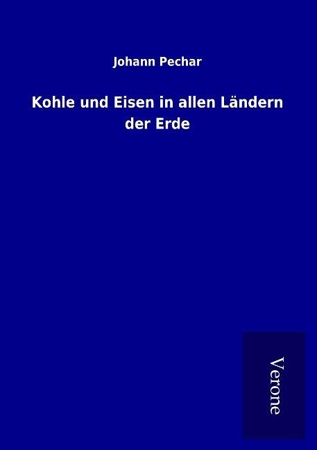 Kohle und Eisen in allen Ländern der Erde