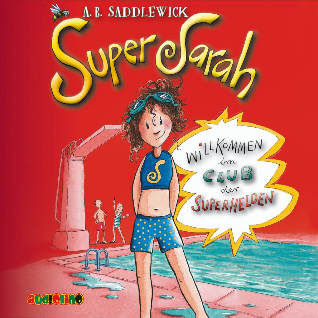 Super Sarah (1) - Willkommen im Club der Superhelden