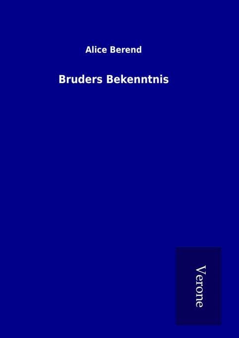 Bruders Bekenntnis