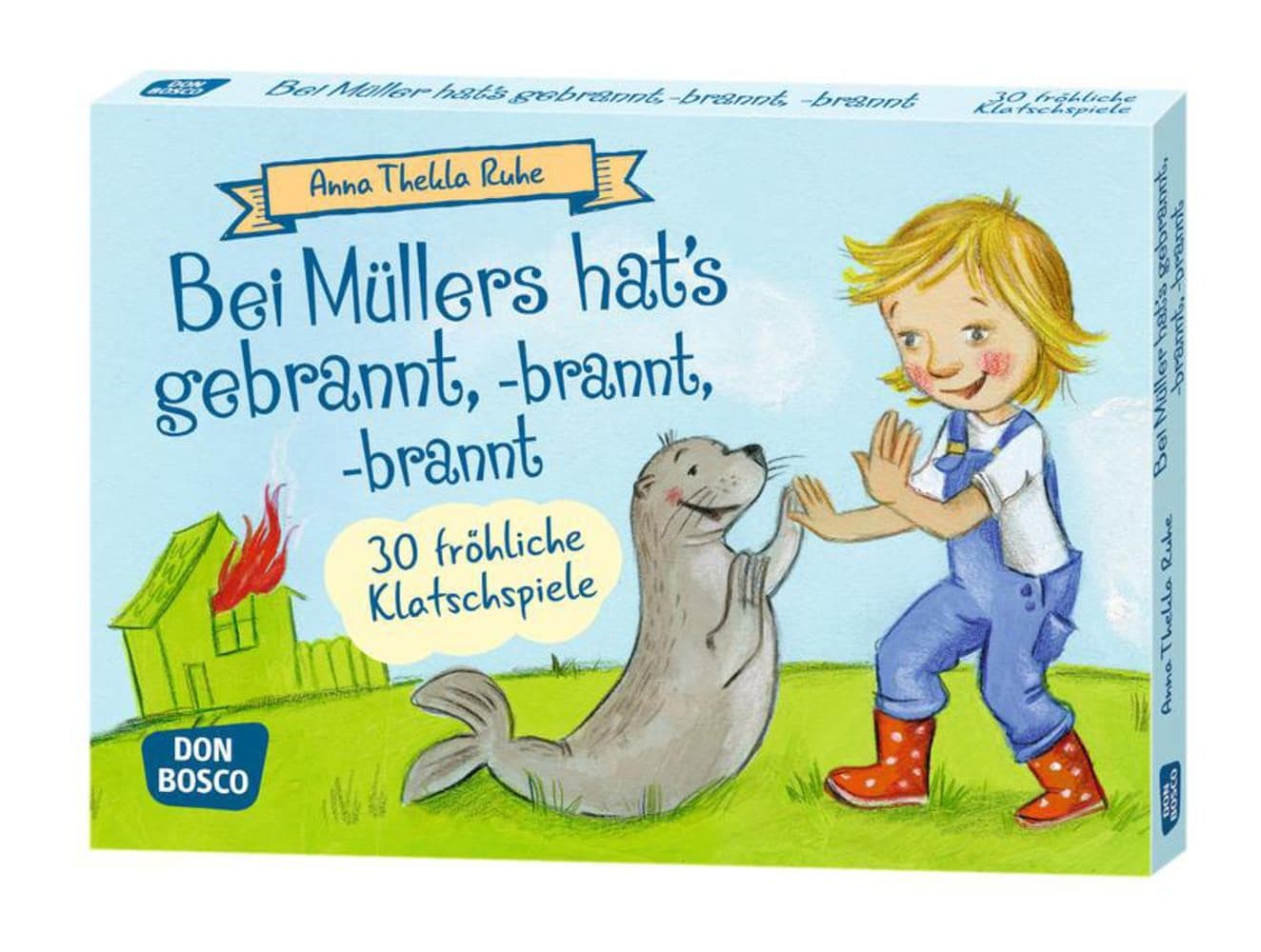 Bei Müllers hat's gebrannt, -brannt, -brannt. 30 fröhliche Klatschspiele.