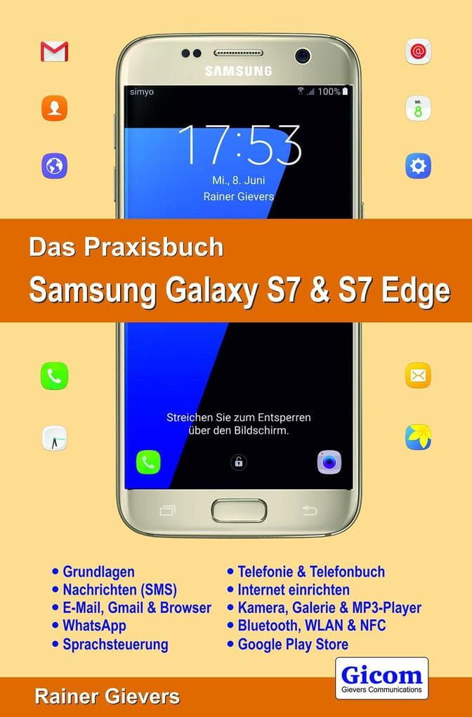 Das Praxisbuch Samsung Galaxy S7 & S7 Edge - Handbuch für Einsteiger