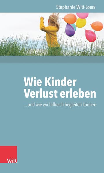 Wie Kinder Verlust erleben