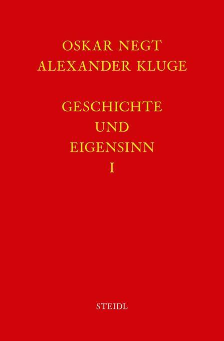 Geschichte und Eigensinn I: Geschichtliche Organisation der Arbeitsvermögen