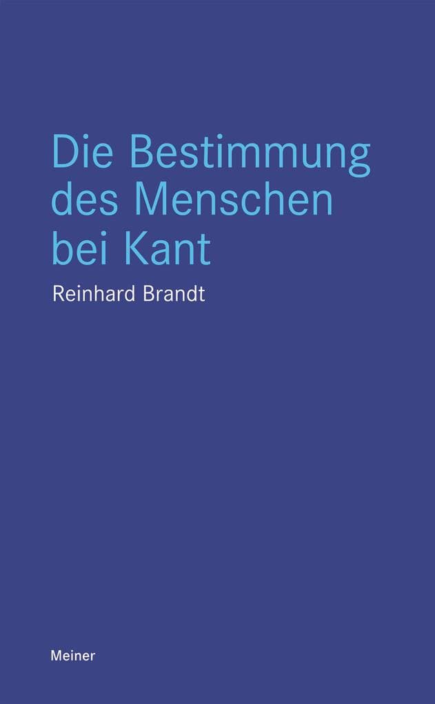 Die Bestimmung des Menschen bei Kant