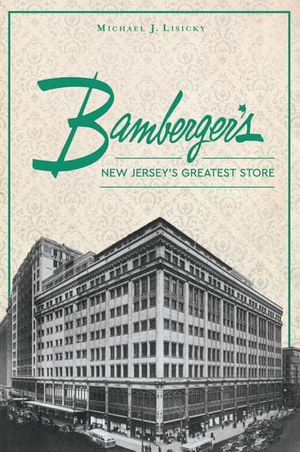 Bamberger's: New Jersey's Greatest Store