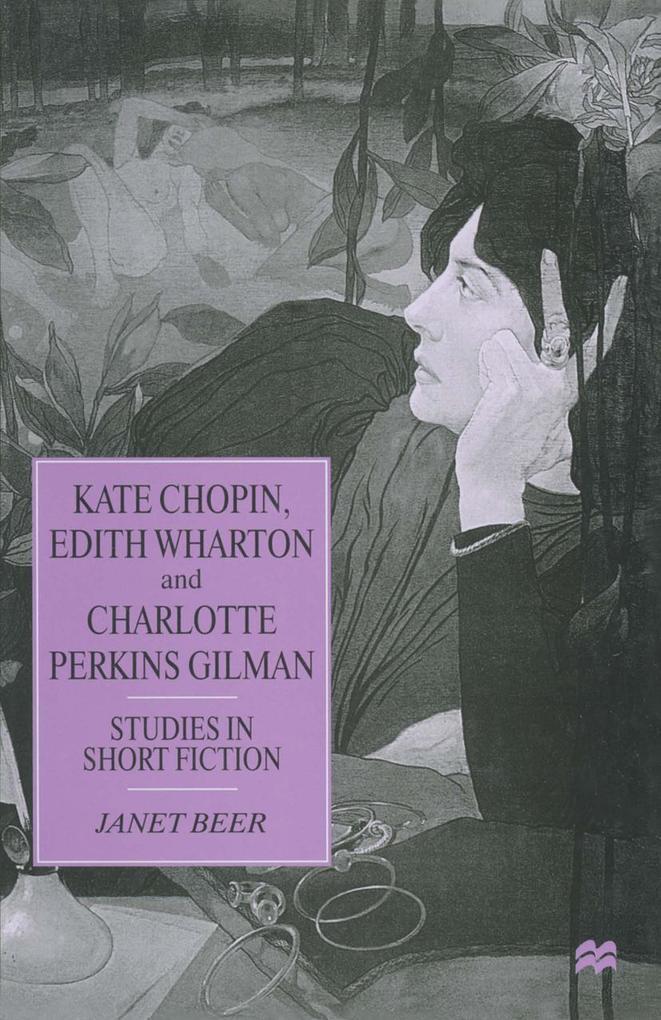 Kate Chopin, Edith Wharton and Charlotte Perkins Gilman